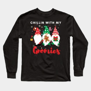 Chillin with my gnomies,Christmas funny gnomes, Merry Christmas Long Sleeve T-Shirt